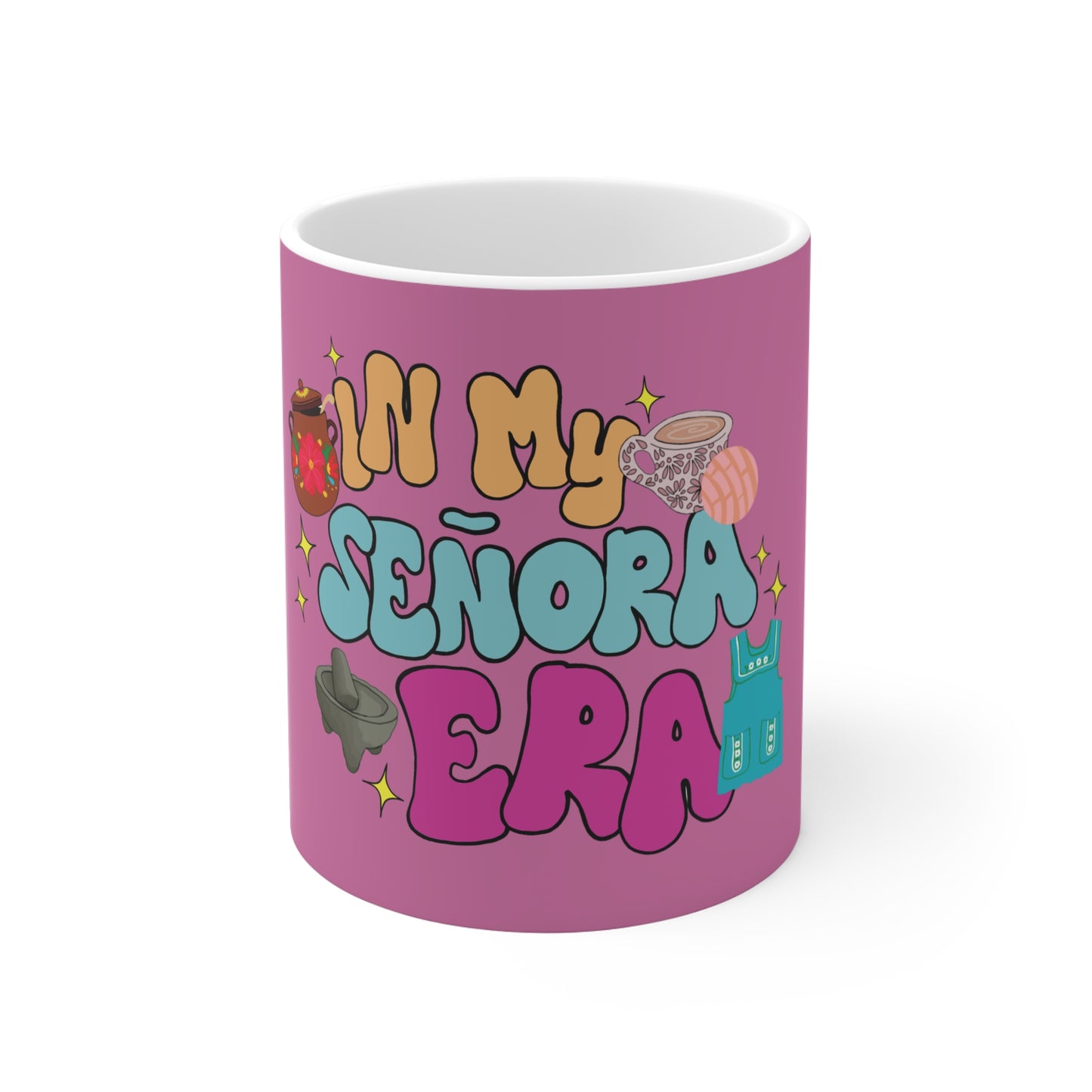 In My Señora Era Mug 11oz